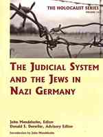 The Judicial System and the Jews in Nazi Germany (Holocaust Series) 〈13〉 （Reprint）