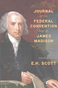 Journal of the Federal Convention Kept by James Madison -- Paperback / softback