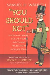 You Should Not. a Book for Lawyers, Old and Young, Containing the Elements of Legal Ethics -- Hardback