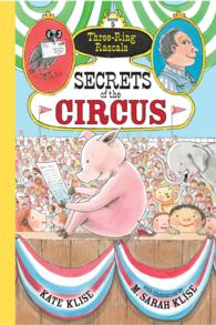 Secrets of the Circus (Three-ring Rascals)