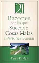 21 Razones por las que Suceden Cosas Malas a Personas Buenas / 21 Reasons Bad Things Happen to Good People