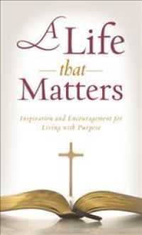 A Life That Matters : Inspiration and Encouragement for Living with Purpose (Value Books)