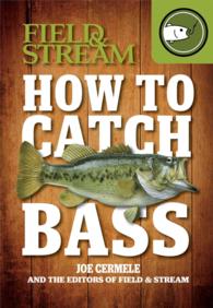 Field & Stream How to Catch Bass (Field & Stream)