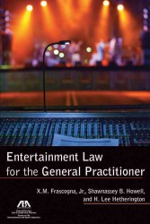 Entertainment Law for the General Practitioner