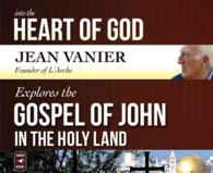 Into the Heart of God (5-Volume Set) : Jean Vanier Explores the Gospel of John in the Holy Land