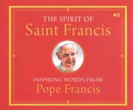 The Spirit of Saint Francis (3-Volume Set) : Inspiring Words from Pope Francis