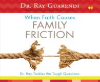 When Faith Causes Family Friction (4-Volume Set) : Dr. Ray Tackles the Tough Questions