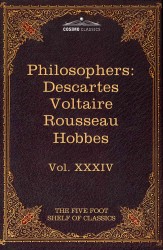 French and English Philosophers : Descartes， Rousseau， Voltaire， Hobbes (Five Foot Shelf of Classics)