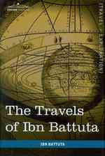 Travels of Ibn Battuta : In the Near East, Asia and Africa -- Hardback