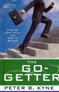 The Go-Getter : A Story That Tells You How to Be One