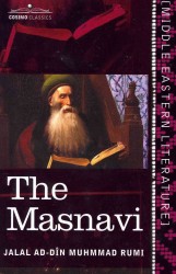The Masnavi : The Spiritual Couplets of Maulana Jalalu'd-din Muhammad Rumi