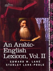 An Arabic-English Lexicon : Derived from the Best and the Most Copious Eastern Sources