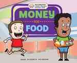 Money for Food (Your Piggy Bank: a Guide to Spending & Saving for Kids!)