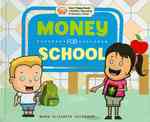 Money for School (Your Piggy Bank: a Guide to Spending & Saving for Kids!)