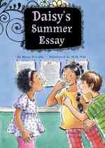 Daisy's Summer Essay (Growing Up Daisy)
