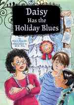Daisy Has the Holiday Blues (Growing Up Daisy)