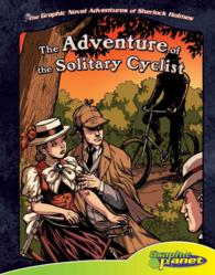 Adventure of the Solitary Cyclist : The Adventure of the Solitary Cyclist (The Graphic Novel Adventures of Sherlock Holmes)