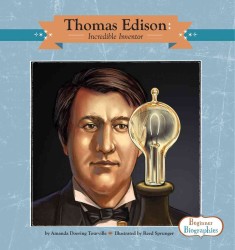 Thomas Edison : Incredible Inventor (Beginner Biographies)