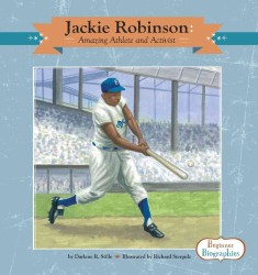 Jackie Robinson : Amazing Athlete and Activist (Beginner Biographies)