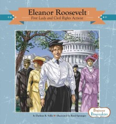 Eleanor Roosevelt : First Lady and Civil Rights Activist (Beginner Biographies)