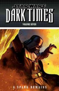 Star Wars Dark Times 7 : A Spark Remains (Star Wars)