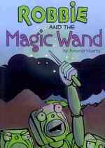 Robbie and the Magic Wand