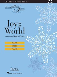 Joy to the World : Flute / Cello / Piano (Chamber Music / the Collaborative Artist) （PCK）