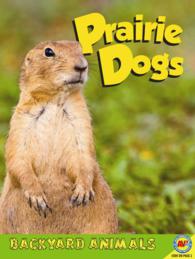 Prairie Dogs (Backyard Animals)