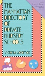 The Manhattan Directory of Private Nursery Schools （7TH）