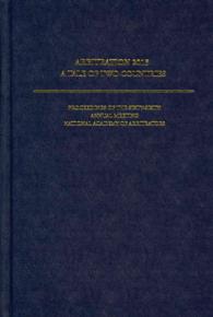 Arbitration 2013 (Arbitration Proceedings of the Annual Meeting of the National Academy of Arbitration)