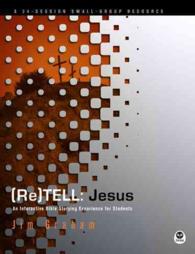 Retell Jesus : An Interactive Bible Storying Experience for Students