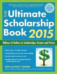 The Ultimate Scholarship Book 2015 : Billions of Dollars in Scholarships, Grants and Prizes (Ultimate Scholarship Book)