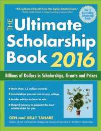 The Ultimate Scholarship Book 2016 : Billions of Dollars in Scholarships, Grants and Prizes (Ultimate Scholarship Book) （8TH）