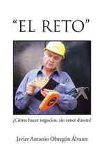 El Reto/ the Challenge : Como Hacer Negocios, Sin Tener Dinero?/ How to do business without money?