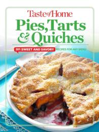 Taste of Home Pies, Tarts, & Quiches : 201 Sweet and Savory Recipes for Any Menu (Toh 201)