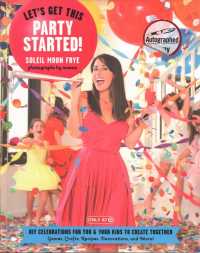 Let's Get This Party Started : (Target Edition) DIY Celebrations for You and Your Kids to Create Together （Signed）