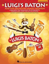 Luigi's Baton and the Orchestra Family Reunion : Learn about the Instruments of the Orchestra through Song, Story and Active Listening (Music Express （PAP/CDR TC）