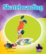 Skateboarding (Move Your Body: a Kid's Guide to Fitness)