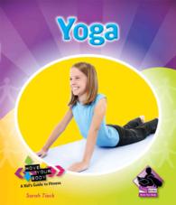 Yoga (Move Your Body: a Kid's Guide to Fitness)