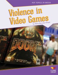 Violence in Video Games (Hot Topics in Media)