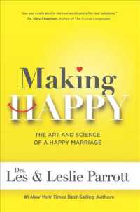 Making Happy : The Art and Science of a Happy Marriage
