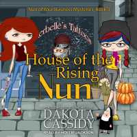 House of the Rising Nun (Nun of Your Business Mystery) （Unabridged）
