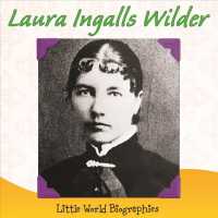 Laura Ingalls Wilder (Little World Biographies)