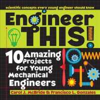 Engineer This! : 10 Amazing Projects for Young Mechanical Engineers