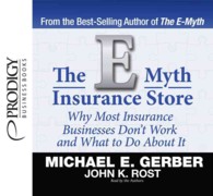 The E-myth Insurance Store (5-Volume Set) : Why Most Insurance Businesses Don't Work and What to Do about It （Unabridged）