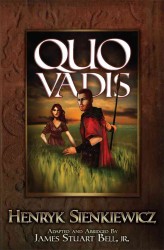 Quo Vadis : A Classic Story of Love and Adventure