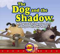 The Dog and the Shadow : Will Greed Bring You More than You Already Know? (Animated Storytime)