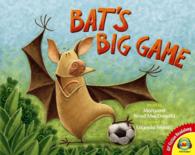 Bat's Big Game (Av2 Fiction Readalongs 2013) （Reprint）