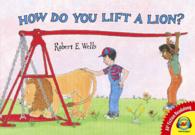 How Do You Lift a Lion? (Fiction Readalong) （Reprint）