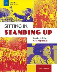 Sitting In, Standing Up : Leaders of the Civil Rights Era (The Civil Rights Era)